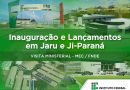 IFRO de Jaru e Ji-Paraná recebe a visita do Ministro da Educação