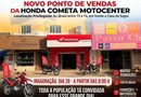 Grande Inauguração, Sexta (28), Novo Ponto de Vendas da Honda Cometa Motocenter!